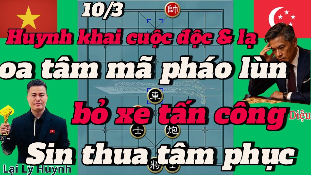 Huynh khai cuộc độc & lạ ! Oa tâm mã pháo lùn ,bỏ xe tấn công ,sin thua tâm phục