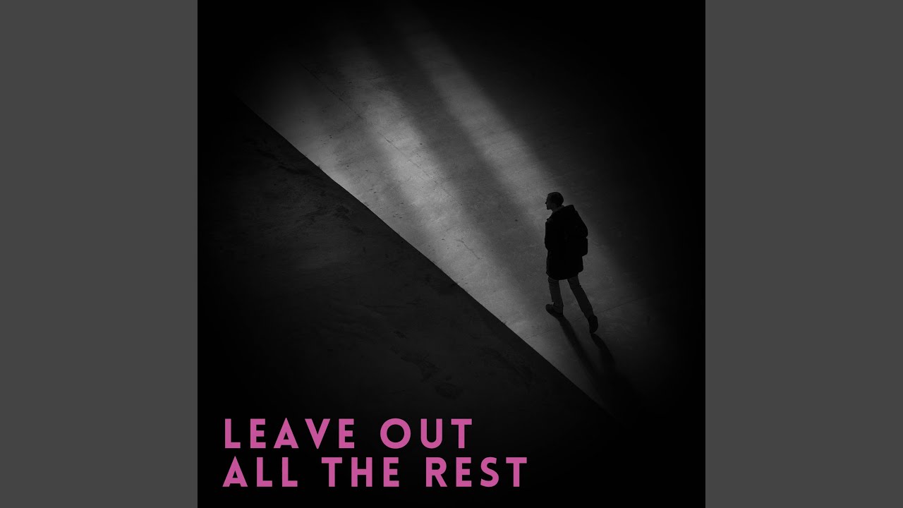 Leave Out All The Rest (Acoustic)