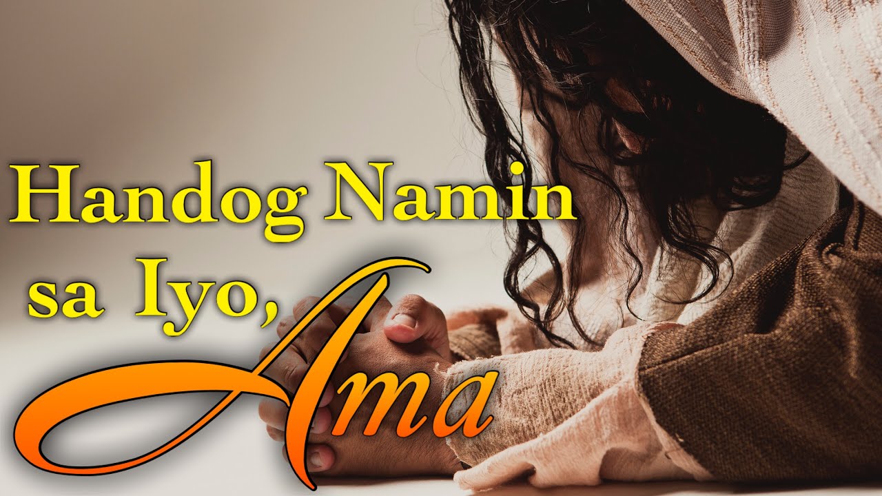 HANDOG NAMIN SA IYO, AMA by Ferdinand Bautista with Lyrics