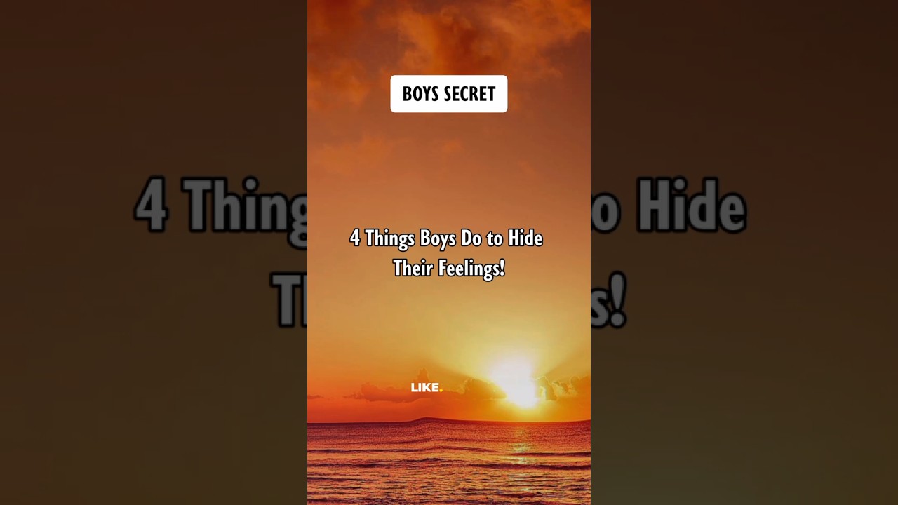 4 Things Boys Do to Hide Their Feelings! Boys Secret #shorts #psychologyfacts