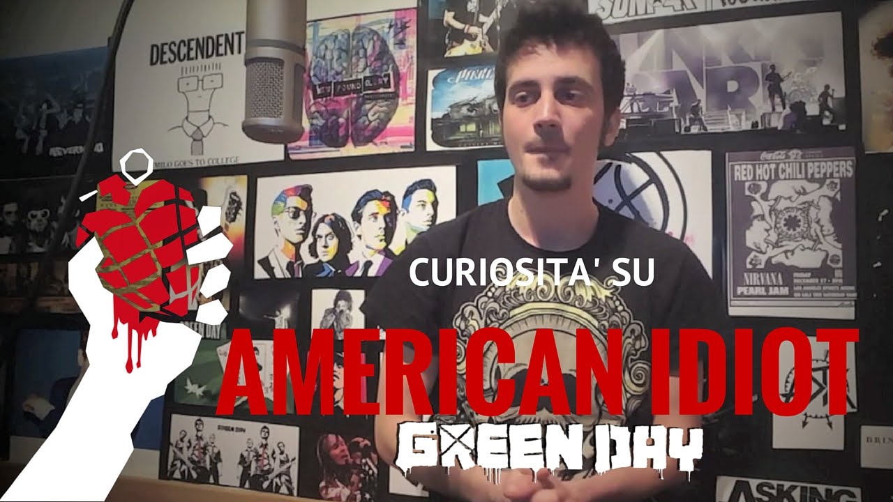 LE 28 CURIOSITA' SU AMERICAN IDIOT DEI GREEN DAY