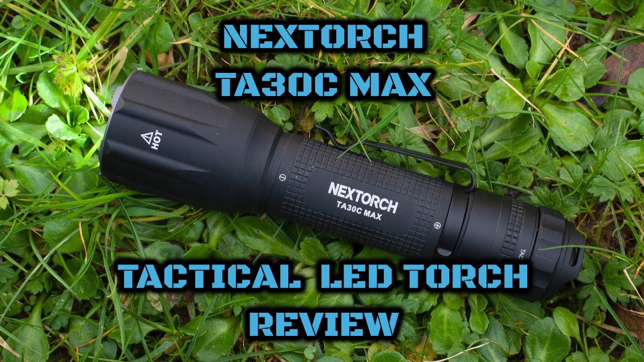 NexTorch TA30C MAX LED Torch: Review