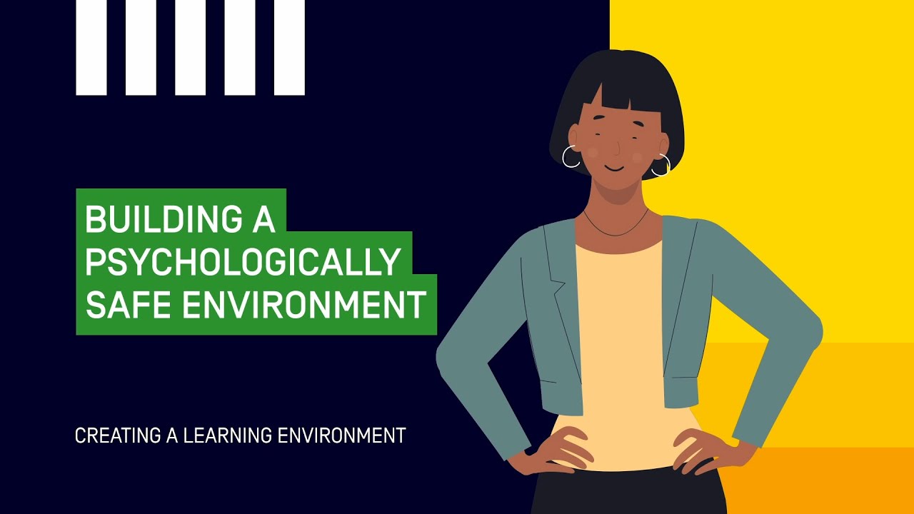 Building a Psychologically Safe Environment