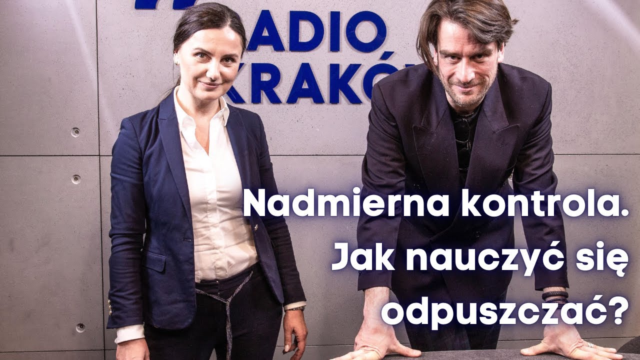 Nadmierna kontrola. Jak nauczyć się odpuszczać?