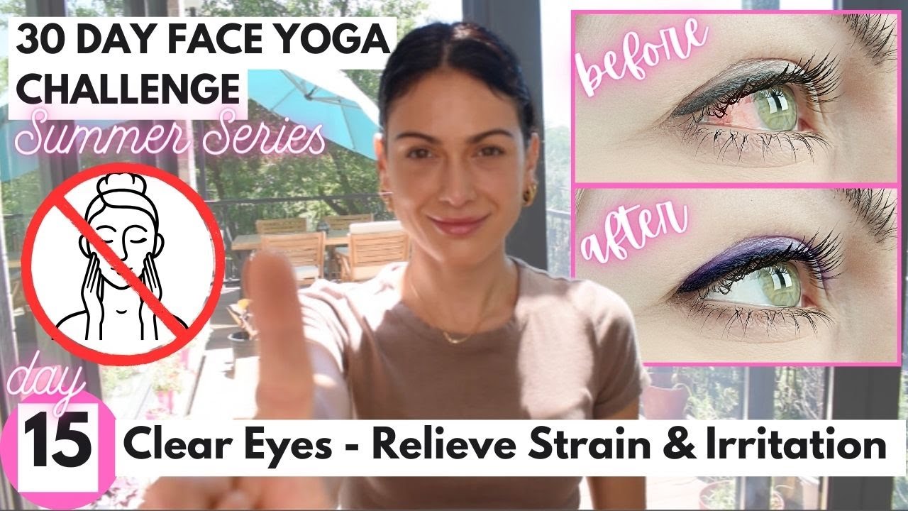 Day 15: Eye Strain & Tension | 30 Day Face Yoga Challenge: 5 Min to put your Best Face Forward