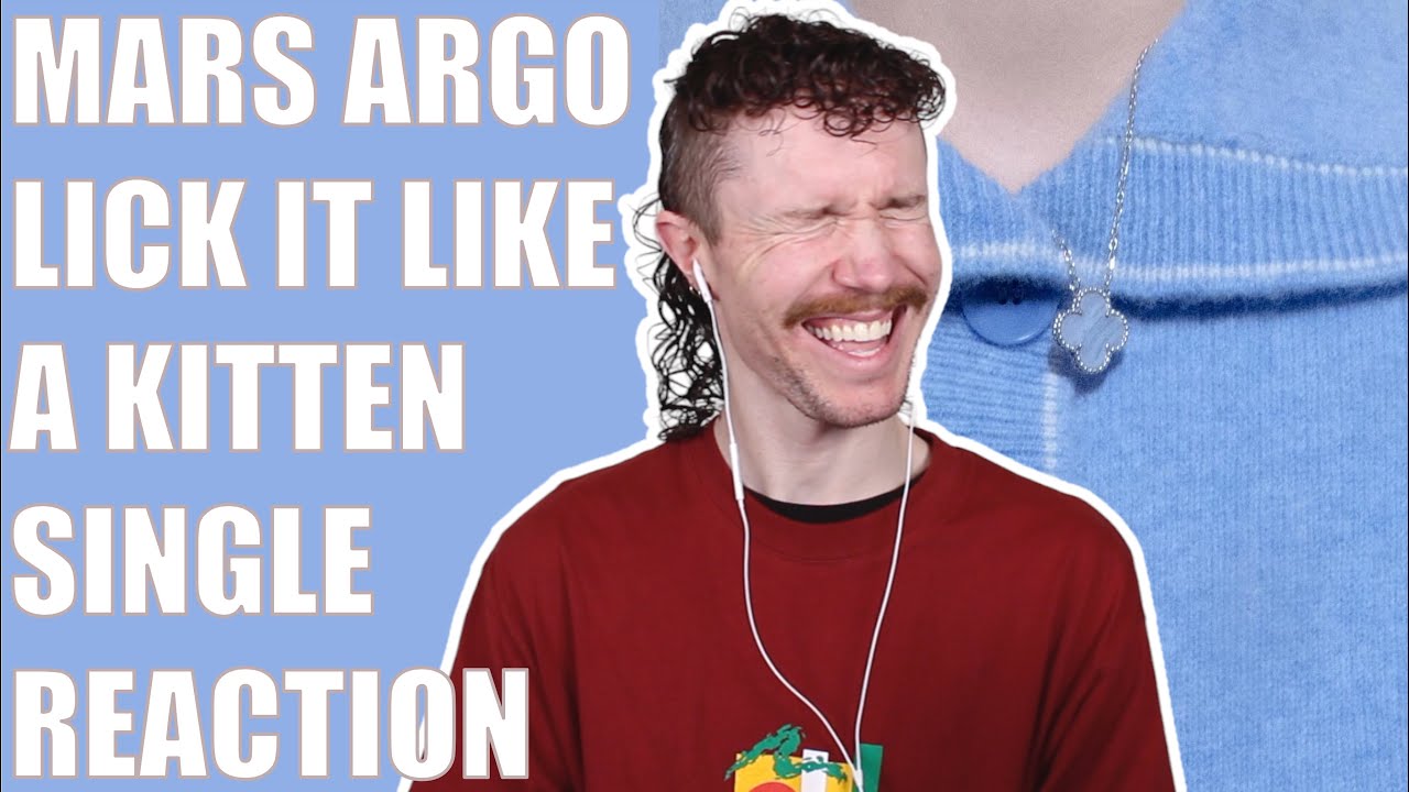 MARS ARGO - LICK IT LIKE A KITTEN SINGLE REACTION