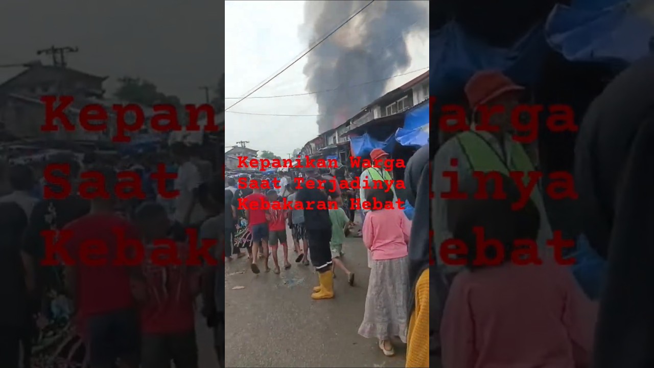 Detik-Detik Kepanikan Warga Saat Kebakaran Mulai Besar
