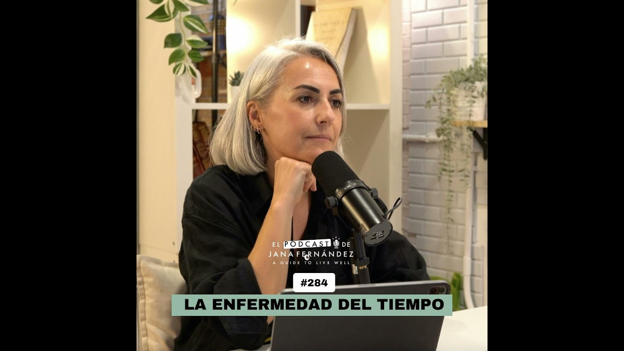 #284 - La enfermedad del tiempo