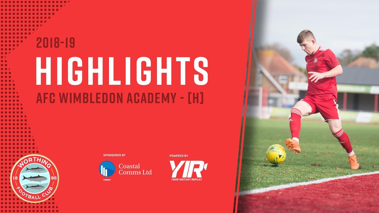 Highlights: Worthing U19 11-2 AFC Wimbledon U19 - 19.12.18