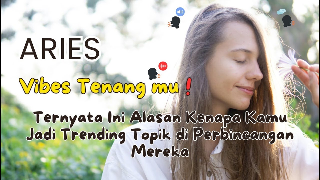 ARIES🔥VIBES TENANG MU❗ INI ALASAN KENAPA KAMU JADI TRENDING TOPIK DI PERBINCANGAN MEREKA#tarot