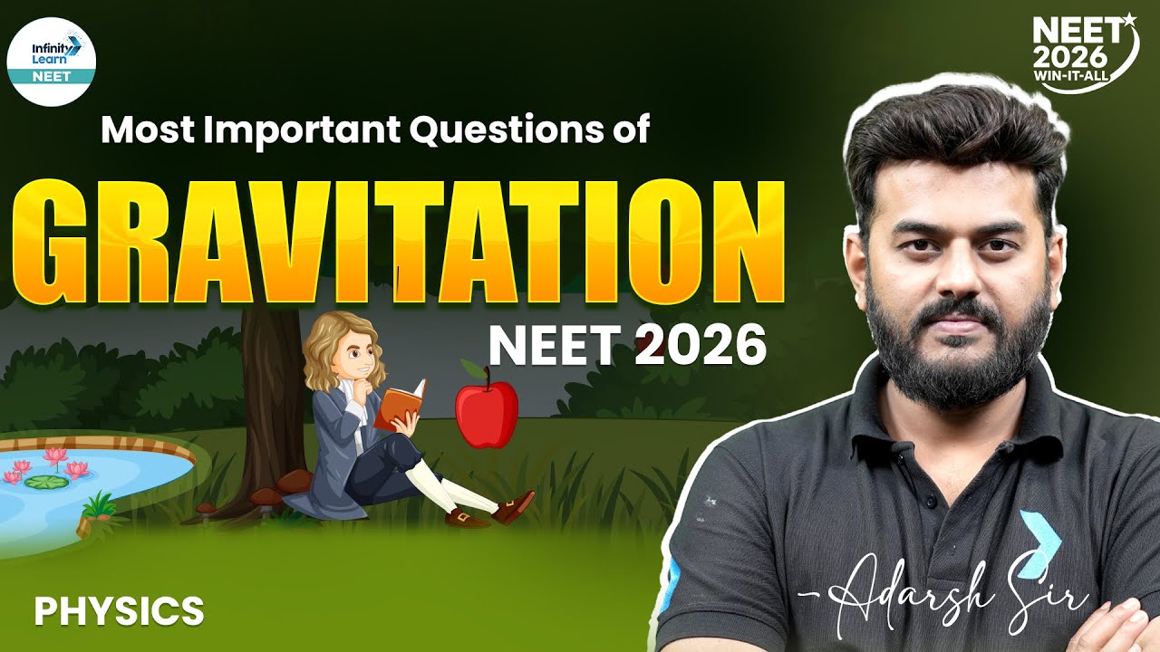 NEET Physics Prep: Most Important Gravitation Questions | NEET 2026 | Class 11 | Adarsh Sir