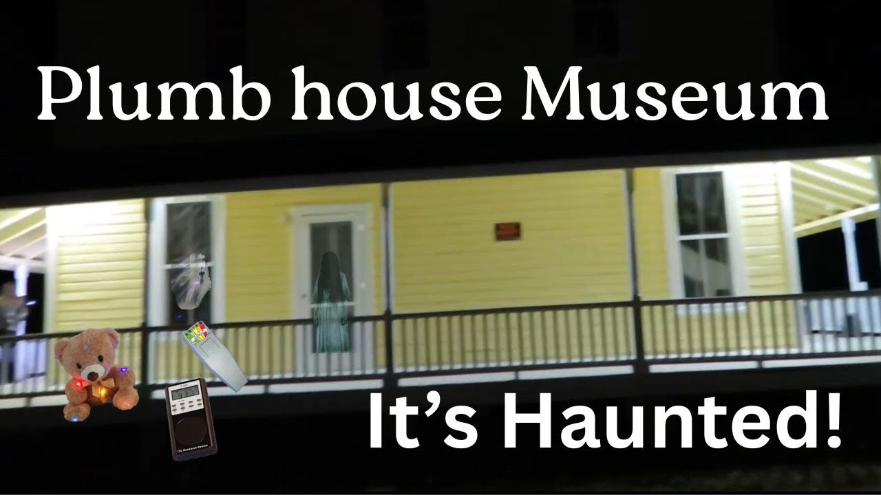 The Plumb House (it’s haunted) 