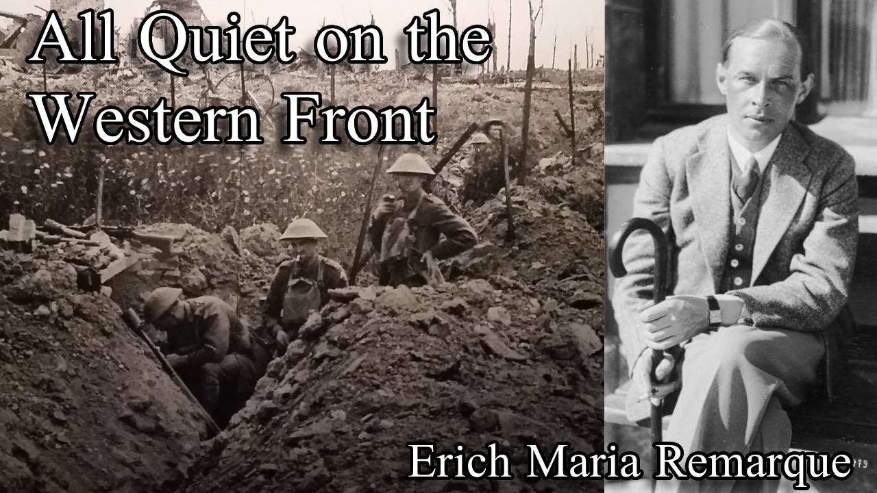All Quiet on the Western Front - Complete Audiobook by Erich Maria Remarque (1928)