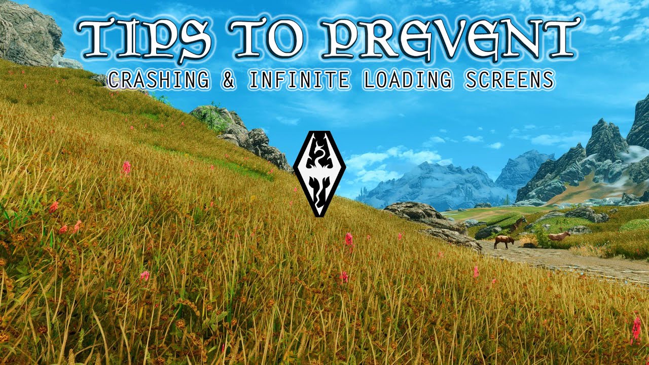 Skyrim - 5 Easy Tips to Prevent Crashing (Detailed)