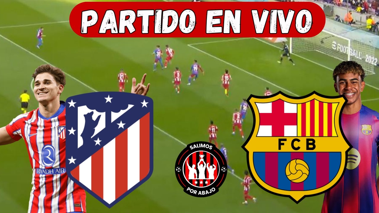 ATLETICO MADRID VS BARCELONA [ EN VIVO ] ⚽️ 🔥 YAMAL VS JULIAN ALVAREZ 🔥COPA DEL REY [ FUTBOL HOY ]