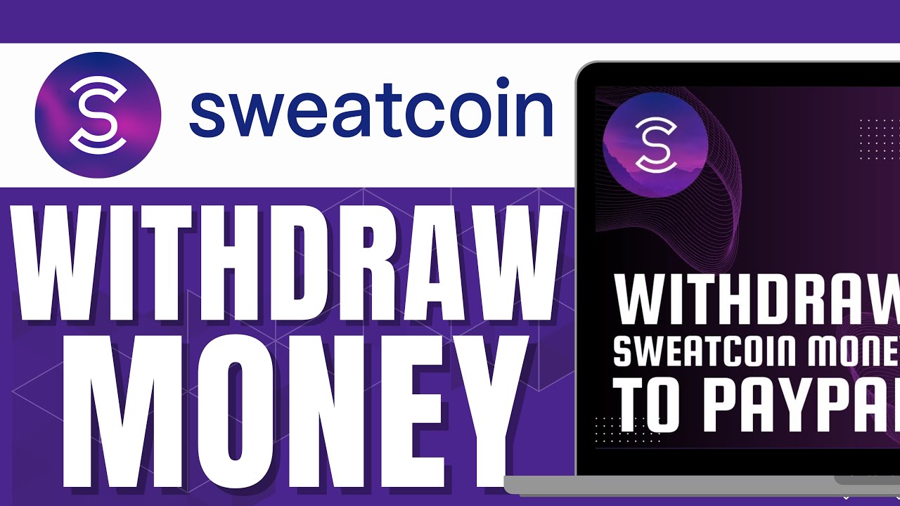 HOW TO WITHDRAW MONEY FROM SWEATCOIN 2024