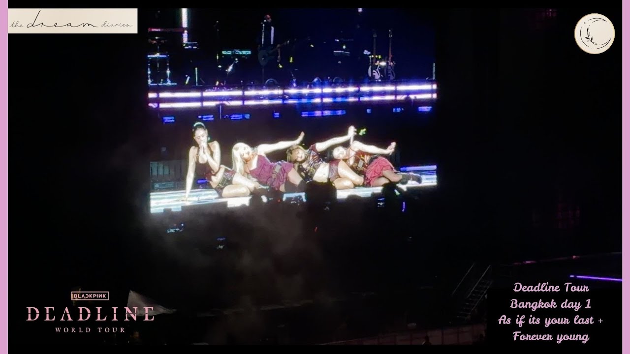 BLACKPINK - As if it’s your last + Forever young (Deadline World Tour in Bangkok day 1)