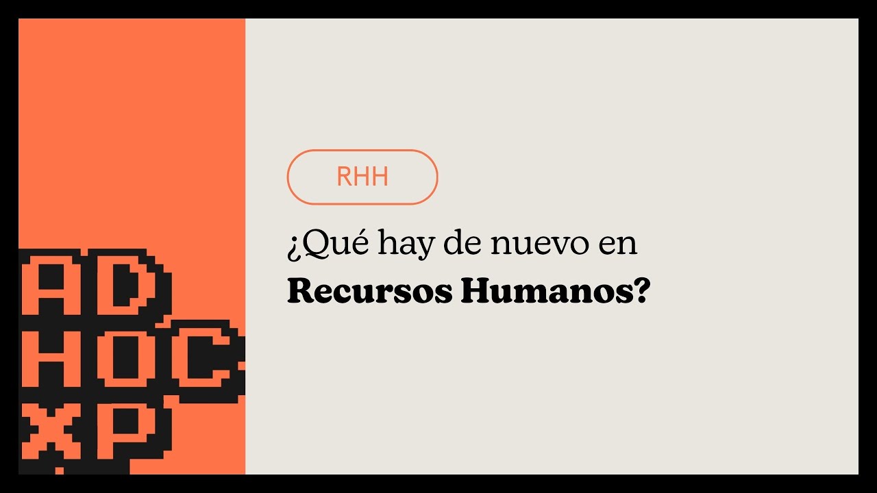 ¿Qué hay de nuevo en Recursos Humanos? - RRHH