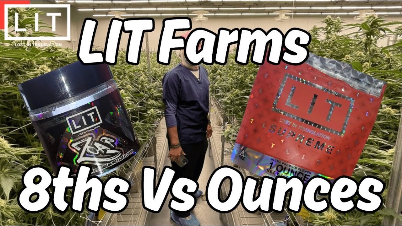 LIT Farms: Восьмые доли против унций &mdash; в чем разница?