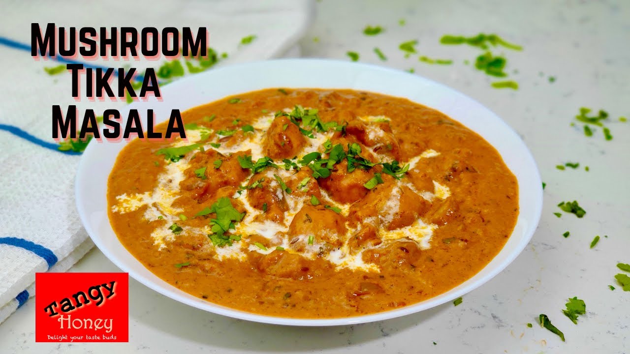 Mushroom Tikka Masala | Easy Mushroom Recipe