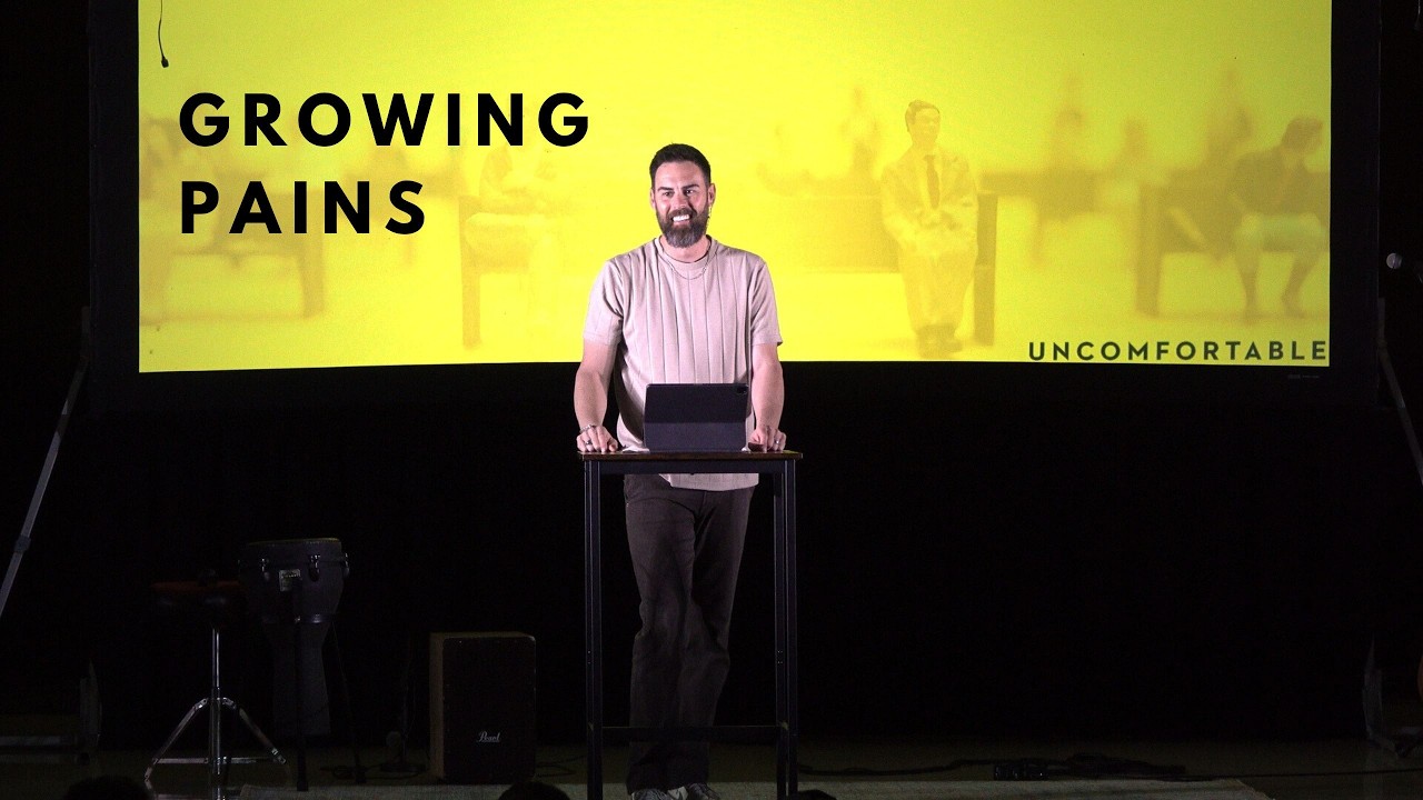 Growing Pains-Uncomfortable-Wk3-Pastor Brandon Hughes