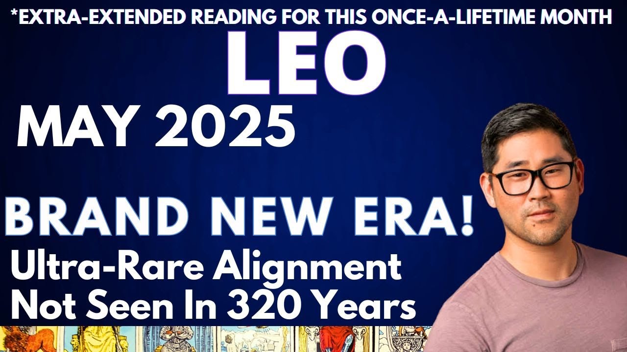 Leo May 2025 - DOORS OPENING IN WAYS YOU NEVER IMAGINED! 🙌🌠 - Tarot Horoscope