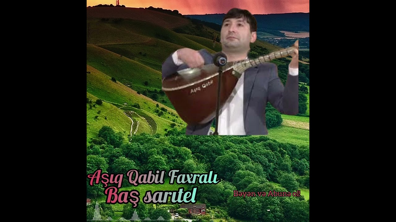 Aşıq Qabil Faxralı - Baş Sarıtel
