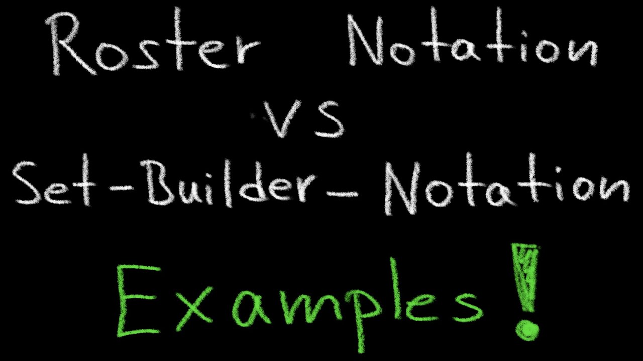 Roster Notation vs Set - Builder Notation, Examples !