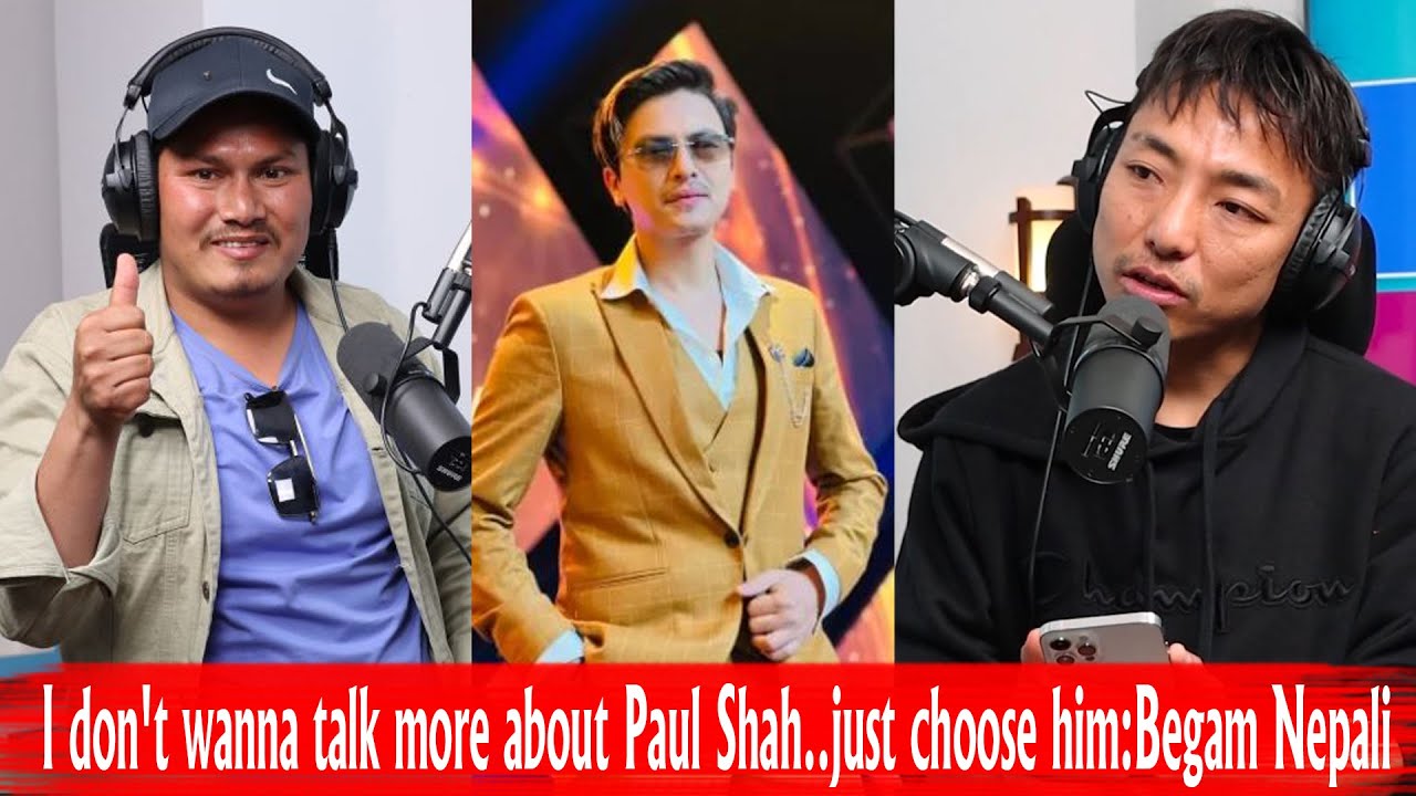 I don't wanna talk more about Paul Shah..just choose him:Begam Nepali!! Rapid Fire with Biswa Limbu