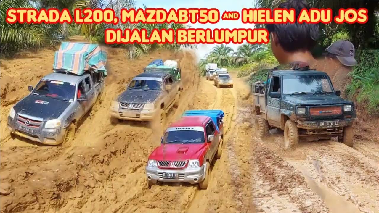 Strada L200, MazdaBt50 & hiline Aduskill dan  Adujoss Dijalan Berlumpur.