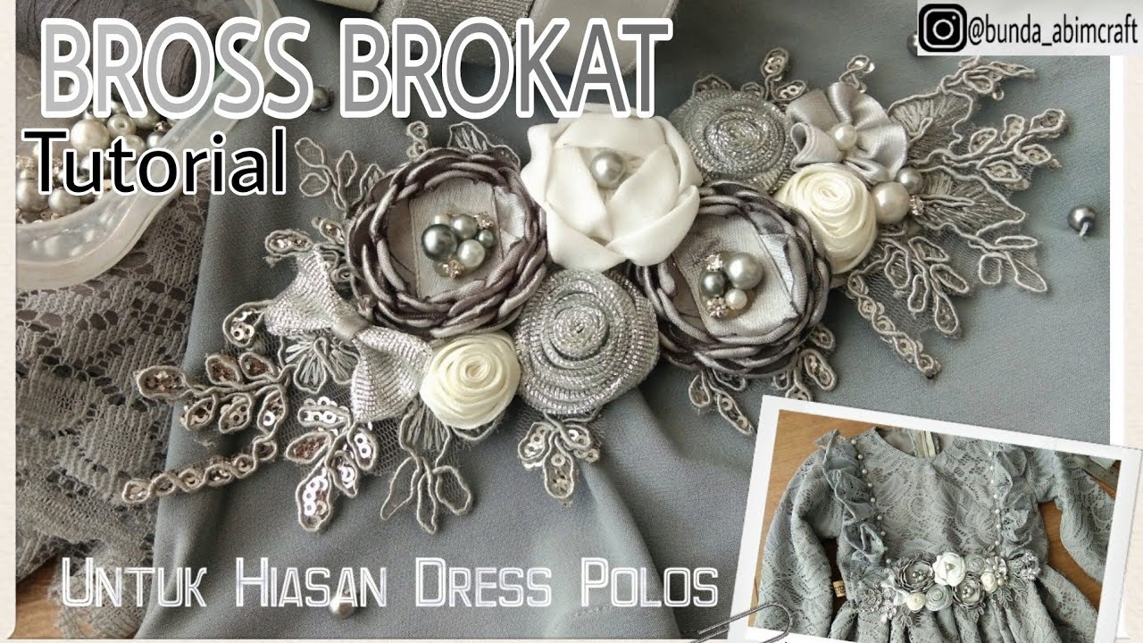 TUTORIAL BROSS BROKAT / BROS KEBAYA | CARA MEMBUAT APLIKASI BROKAT / HIASAN DRESS POLOS