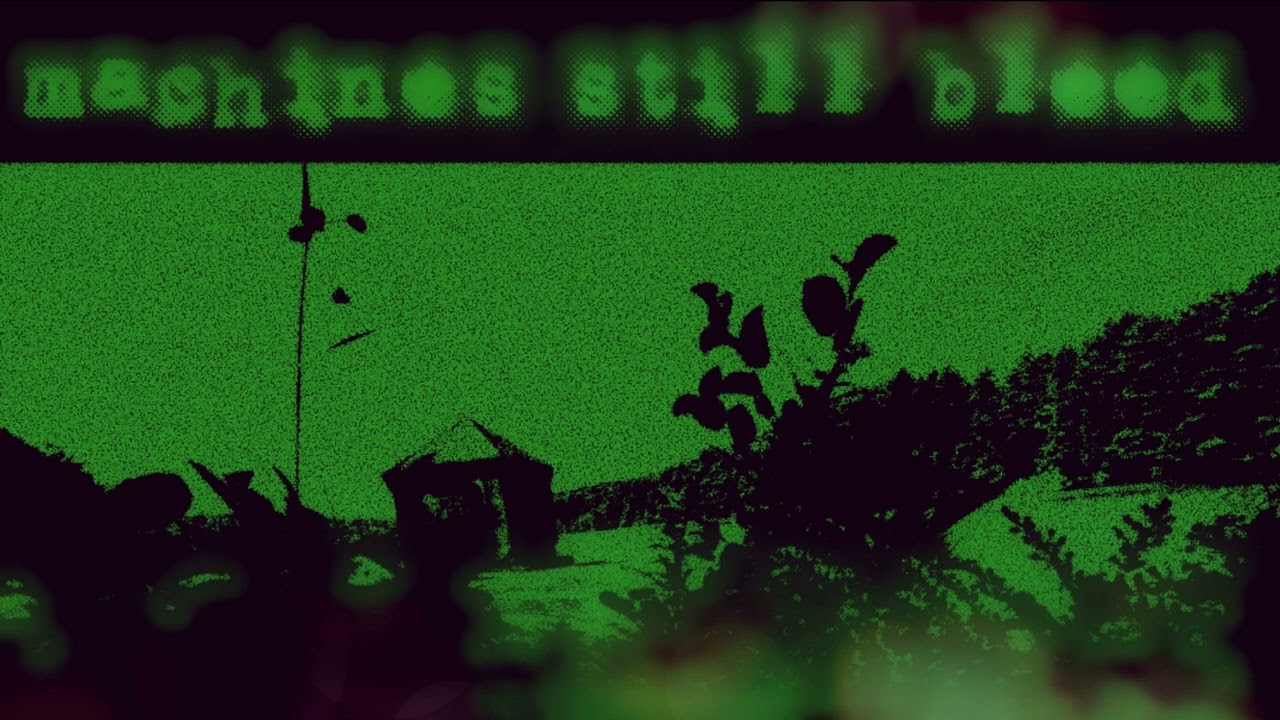 Machines Still Bleed (Demo)