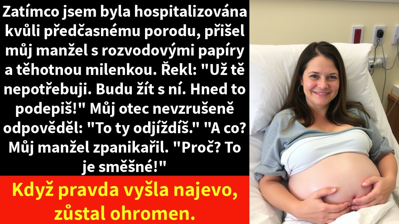 Zatímco jsem byla hospitalizována kvůli předčasnému porodu, přišel můj manžel s rozvodovými papíry
