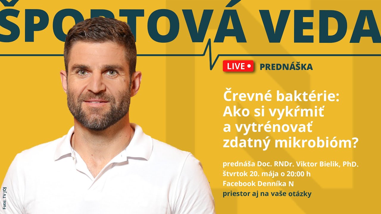 Črevné baktérie: Ako si vykŕmiť a vytrénovať mikrobióm (prednáška Športová veda)