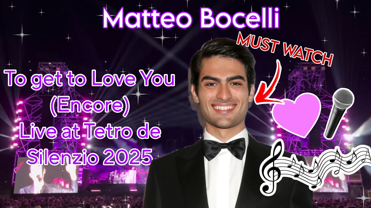 To get to Love You (Encore) @MatteoBocelli Live at Tetro de Silenzio 2025 *MUST WATCH*