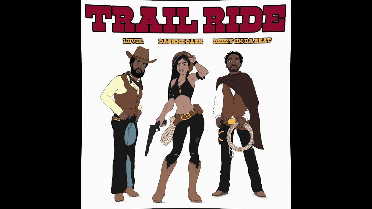 Deezy On Da Beat - Trail Ride (feat. Level & Daphne Dash)