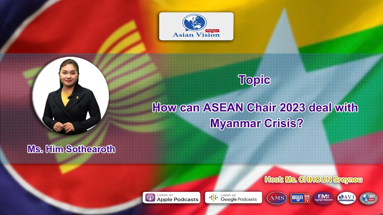 AD31: How can ASEAN Chair 2023 deal with Myanmar Crisis
