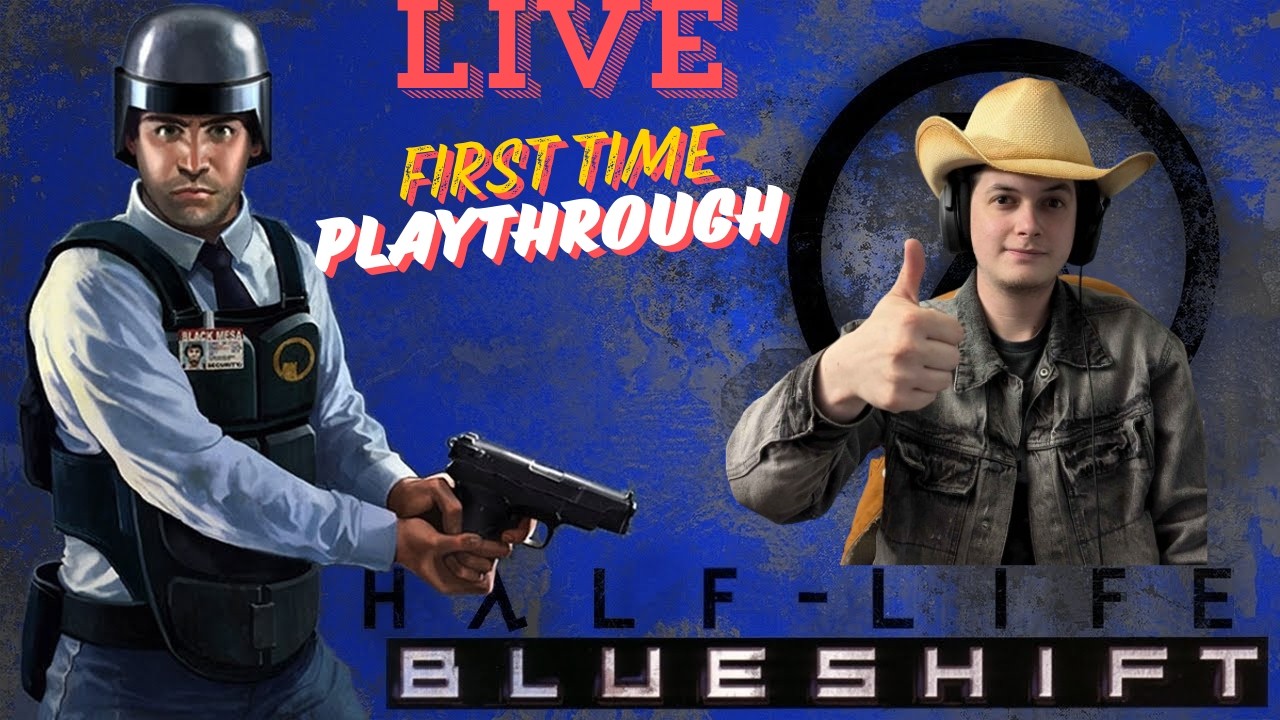 Half-life blue shift for the first time come say hi