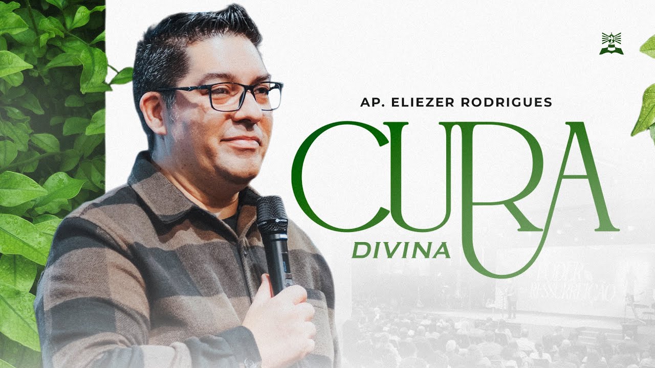 CURA DIVINA | AP. ELIEZER RODRIGUES | CULTO DA FAMÍLIA