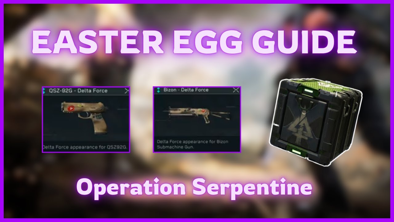 How to Find All Easter Eggs & Hidden Crates in PvE Raid Serpentine Guide Delta Force