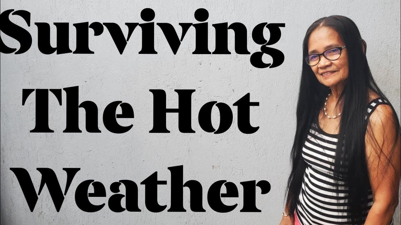 Surviving Hot Weather In The Philippines 
