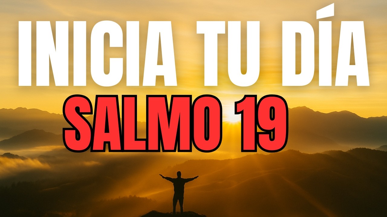 ORACIÓN DE LA MAÑANA con el SALMO 19 | La Palabra de Dios Ilumina Tu Camino