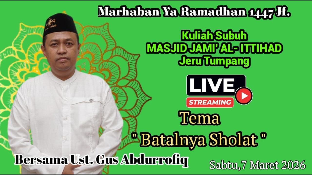 Kuliah Subuh Bersama Ust. Gus Abdurrofiq | MASJID JAMI' AL- ITTIHAD Jeru Tumpang / Ramadhan 1447 H.