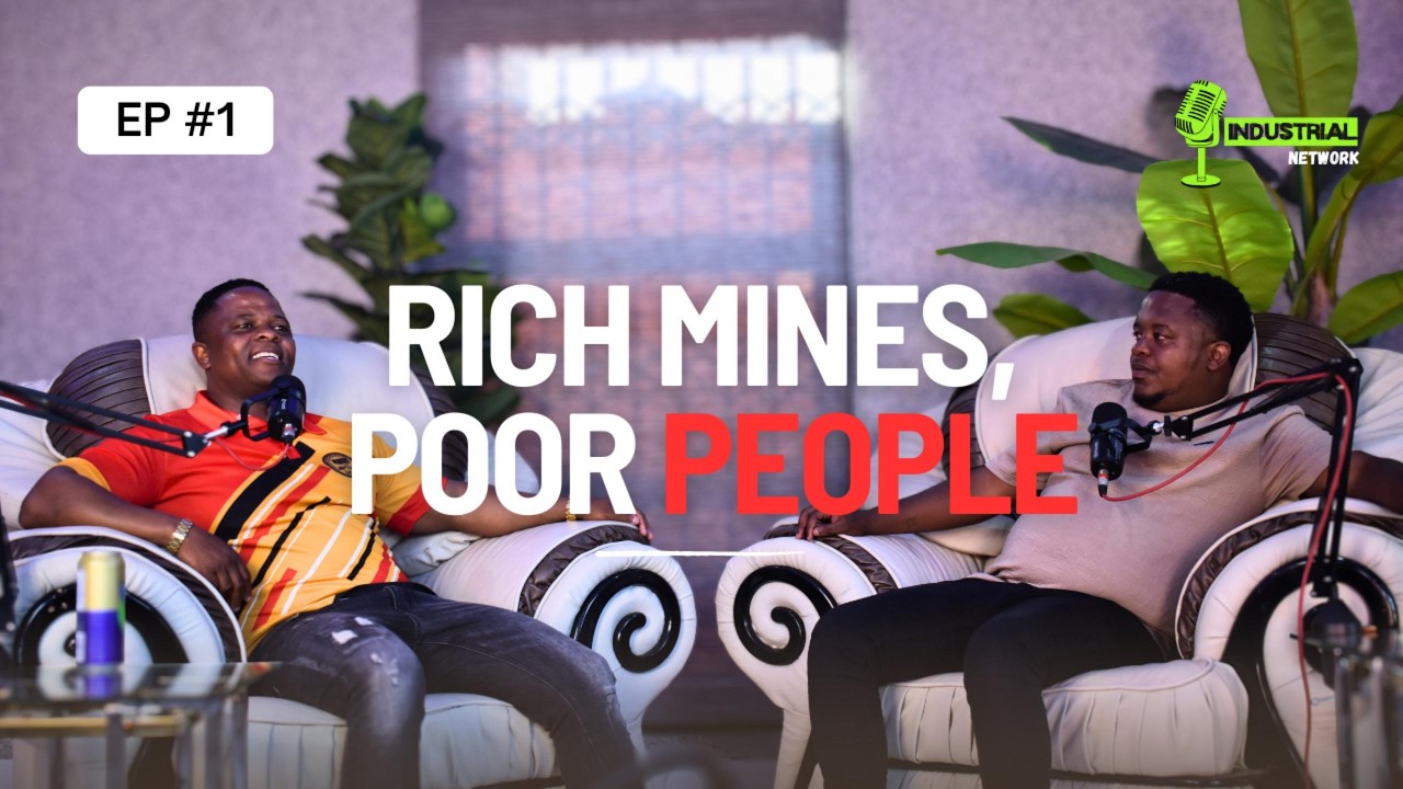 RICH MINES, POOR PEOPLE? | INDUSTRIAL NETWORKS PODCAST | EP #1