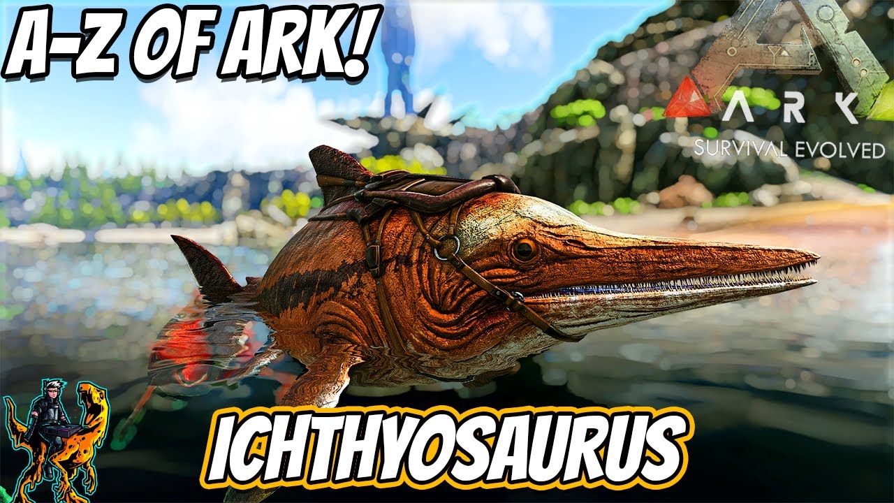 A-Z Of Ark! The ICHYTHYOSAURUS, Best Early Game Ocean Tame!! || Ark Survival Evolved!