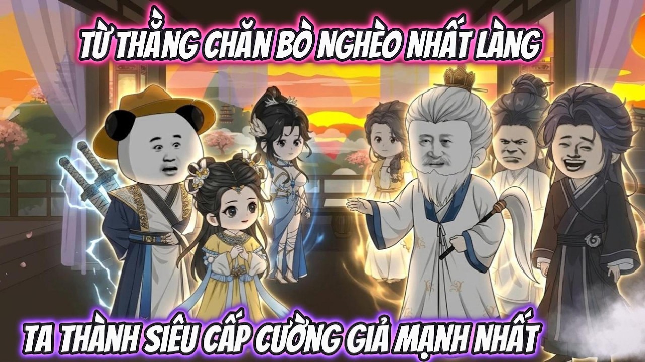 Từ Thằng Chăn Bò Nghèo Nhất Làng Ta Thành Siêu Cấp Cường Giả Mạnh Nhất | XRP VietSub