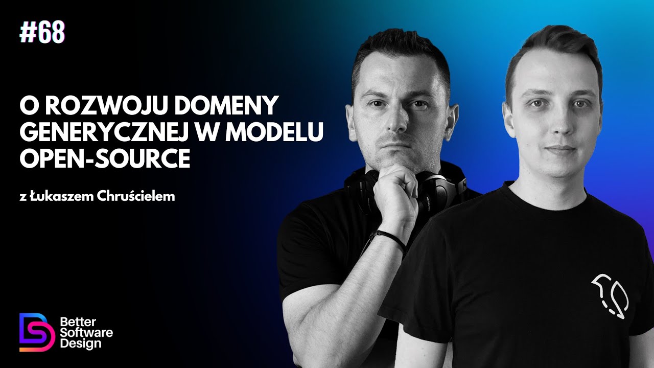 O rozwoju domeny generycznej w modelu open-source z Łukaszem Chruścielem | BSD 68