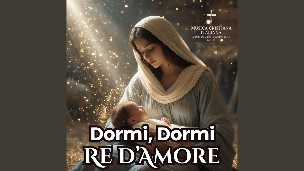 Dormi, Dormi Re d’Amore – La Ninna Nanna di Maria