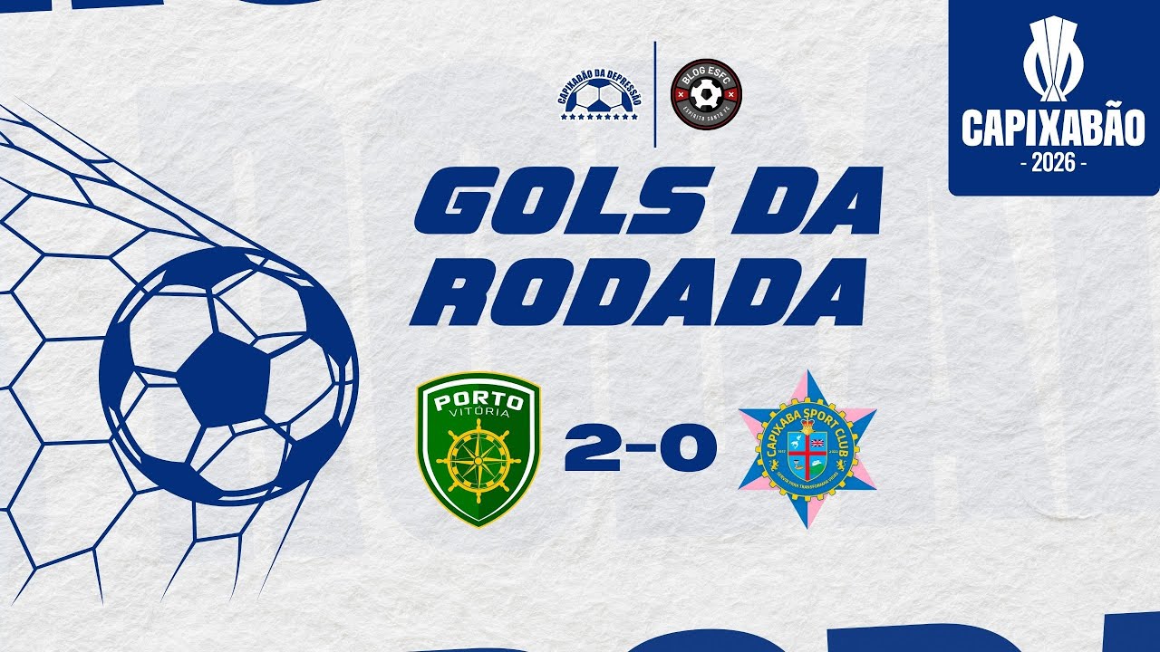 GOLS DA RODADA | 🔰 PORTO VIT&Oacute;RIA 2 - 0 CAPIXABA 🦈 | CAPIXAB&Atilde;O 2026