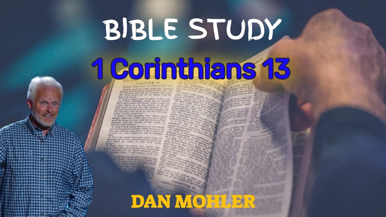✝️ 1 Corinthians 13 - Dan Mohler